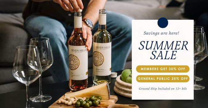 Two wine bottles, glasses, and a cheese platter sit on a table. A hand pours wine. A sign advertises a summer sale: members get 30% off, general public 25% off, and free shipping on 12 or more bottles.